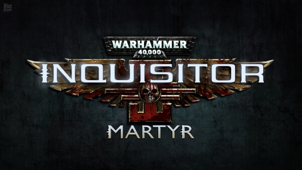 Warhammer 40,000: Inquisitor - Martyr - выходит 11 мая на всех платформах