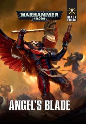 Black Crusade - Angels Blade