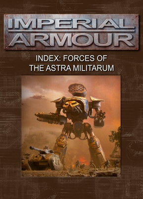 Imperial Armour - Index: Forces of the Astra Militarum