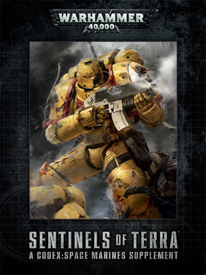 Sentinels of Terra. Codex: Space Marines Supplement