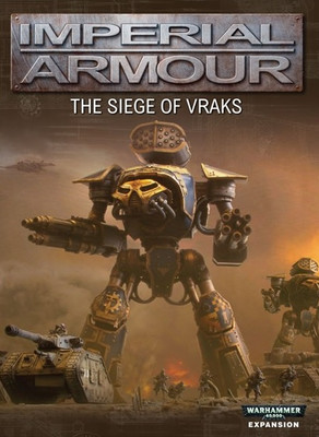Imperial Armour 5 - The Siege of Vraks - Second Edition