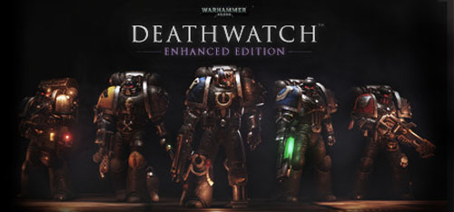 Warhammer 40000: Deathwatch - Enhanced Edition вышел на ПК