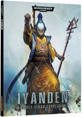Iyanden. A codex Eldar supplement