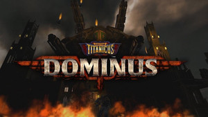 Adeptus Titanicus: Dominus - первый игровой опыт