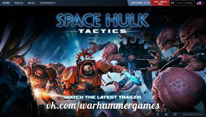 А у нас новости о «Космическом скитальце» – видео обзор новой игры Space Hulk: Tactics