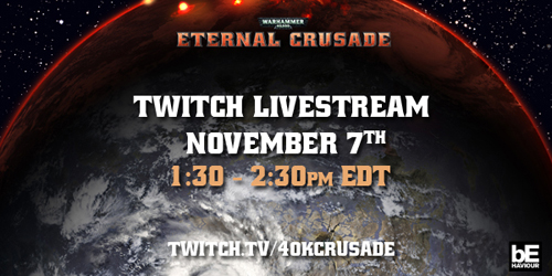 Eternal Crusade: Сегодня ночью будет очередная Twitch трансляция